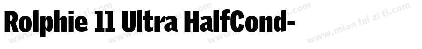 Rolphie 11 Ultra HalfCond字体转换